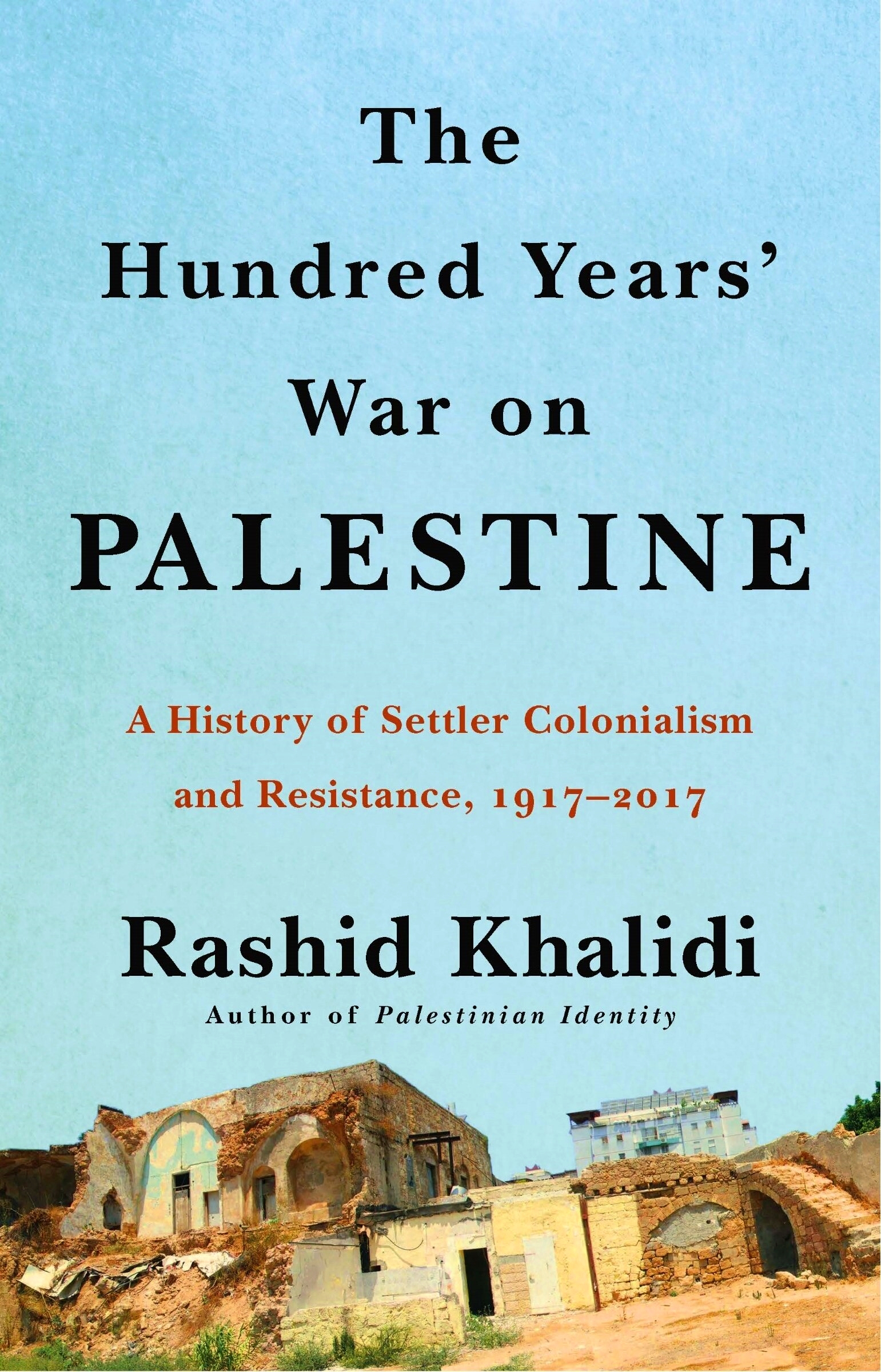 The Hundred Years War on Palestine